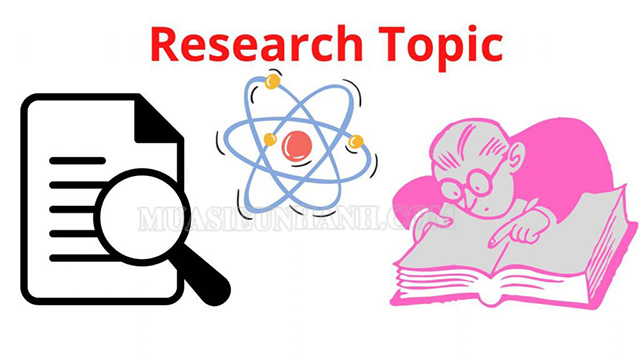 Research topic là đề tài nghiên cứu